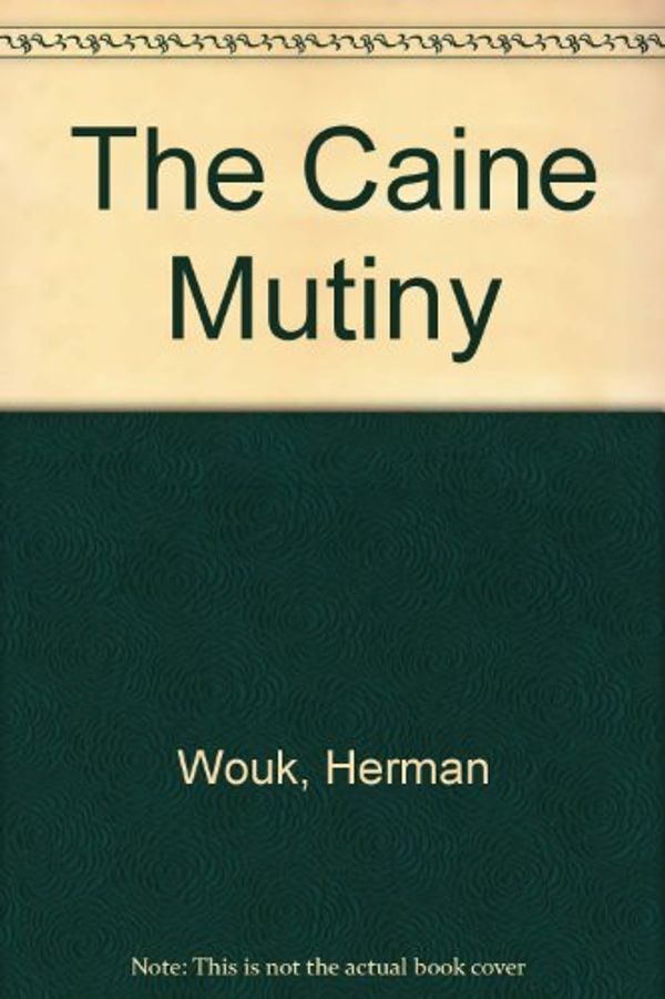 Cover Art for 9780316190756, The Caine Mutiny by Herman Wouk