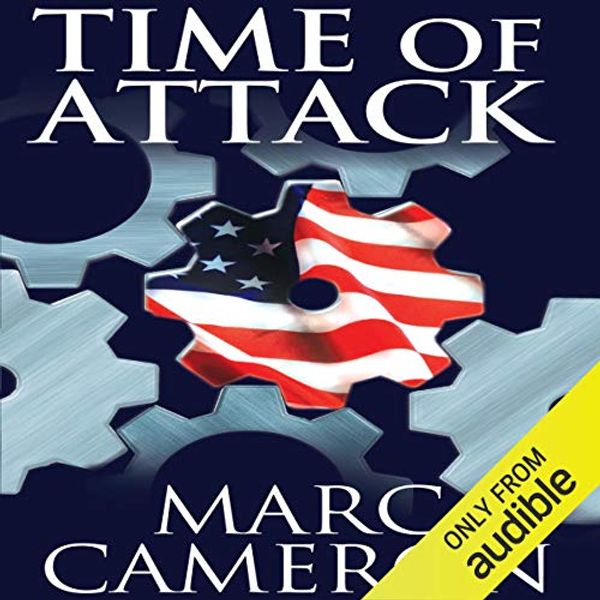 Cover Art for B00NLJ43SC, Time of Attack by Marc Cameron