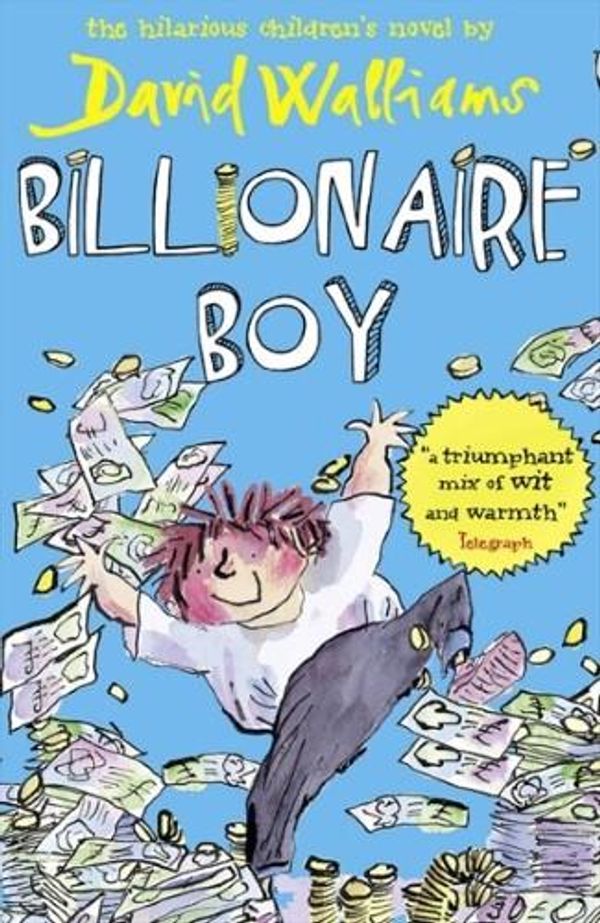 Cover Art for 9780007907519, Billionaire Boy by David Walliams