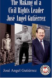 Cover Art for 9781558854512, The Making of a Civil Rights Leader by Jose Angel Gutierrez