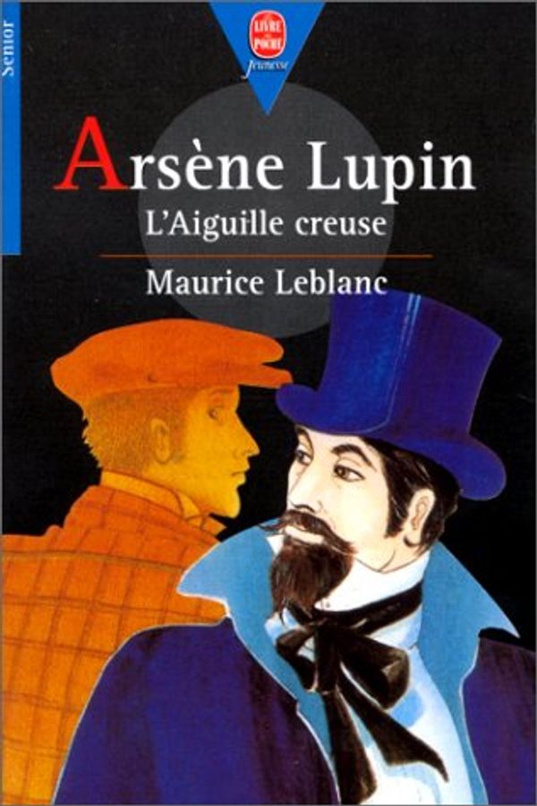 Cover Art for 9782013210119, Larsene Lupin - L'aiguille Creuse by Maurice Leblanc