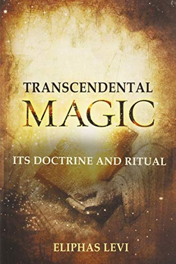 Cover Art for 9784350560629, Transcendental Magic: Its Doctrine and Ritual by Eliphas Levi