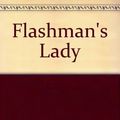 Cover Art for 9780736630085, Flashman's Lady by George MacDonald Fraser