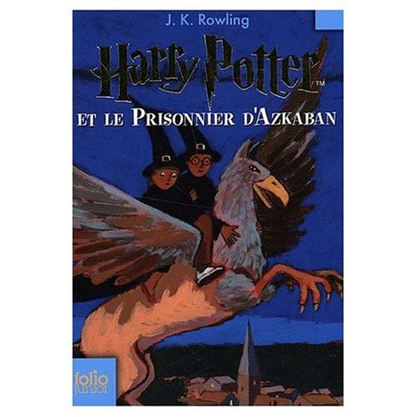 Cover Art for 9780320037795, Harry Potter et Le Prisonnier d'azkaban / Harry Potter and the Prisoner of Azkaban (Harry Potter Series Volume 3) (French Edition) by J. K. Rowling