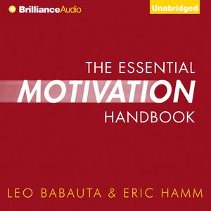 Cover Art for 9781455831937, The Essential Motivation Handbook by Leo Babauta and Eric Hamm