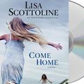 Cover Art for 9781427213303, Come Home by Lisa Scottoline