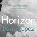 Cover Art for B07HKY73F7, Horizon by Barry Lopez