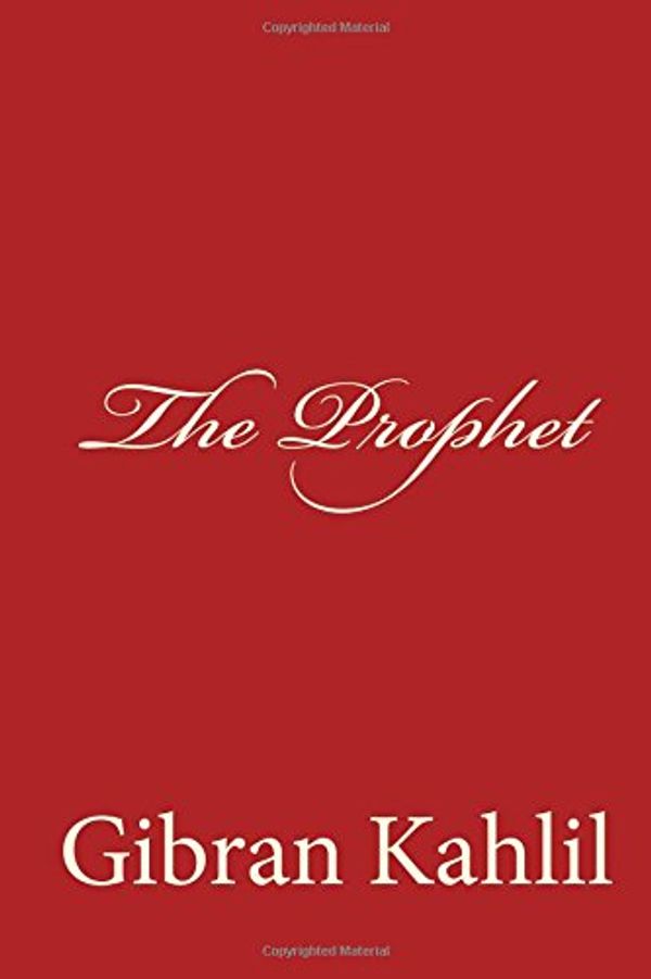 Cover Art for 9781985725355, The Prophet by Kahlil Gibran