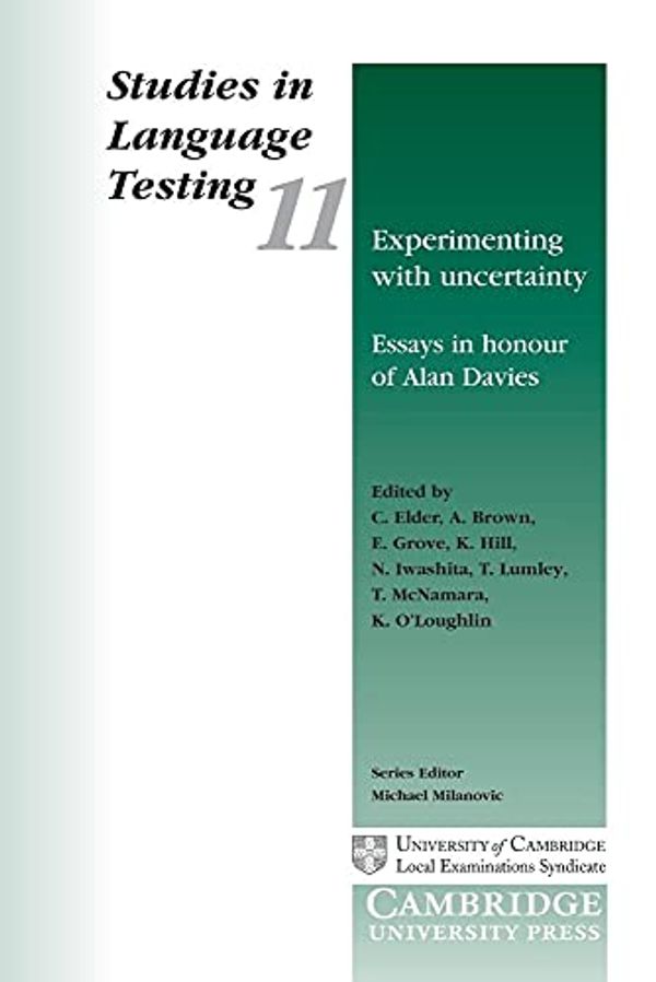 Cover Art for 9780521775762, Experimenting with Uncertainty: Essays in Honour of Alan Davies by Charles R Elder, University of Cambridge