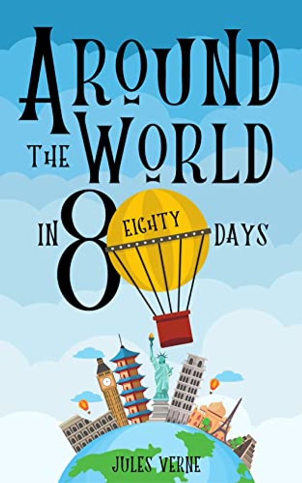 Cover Art for B0B644X1ZT, Around the World in Eighty Days: : BY JULES VERNE : Classic Illustrations - Annotated - Vintage Classics Edition by Verne, Jules 