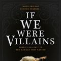 Cover Art for 9781785656477, If We Were Villains by M. L. Rio