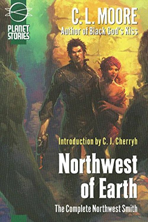 Cover Art for 9781601250810, Northwest of Earth: Complete Northwest Smith by C. L. Moore, C. J. Cherryh