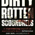Cover Art for 9781460705476, Dirty Rotten Scoundrels by Matthew Benns
