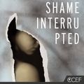 Cover Art for B007WWB990, Shame Interrupted: How God Lifts the Pain of Worthlessness and Rejection by Edward T. Welch