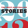 Cover Art for 9781921870811, The Best Australian Stories 2012 by Sonya Hartnett