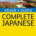 Cover Art for 9781471800580, Complete Japanese Beginner to Intermediate Book and Audio Course: Learn to read, write, speak and understand a new language with Teach Yourself by Helen Gilhooly