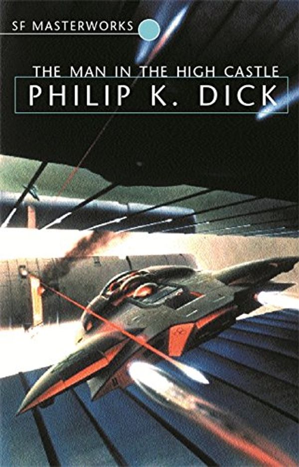 Cover Art for 9780575073357, The Man in the High Castle by Philip K. Dick