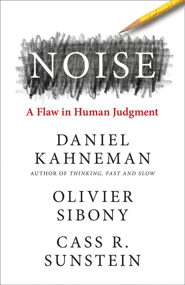 Cover Art for 9780008308995, Noise by Daniel Kahneman, Olivier Sibony, Cass R. Sunstein