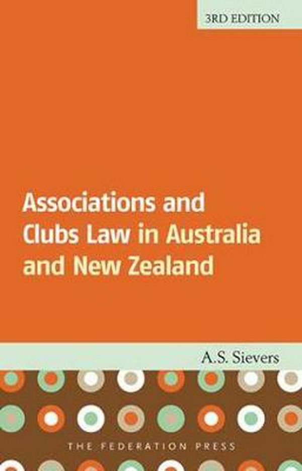 Cover Art for 9781862877351, Associations and Clubs Law by A. S. Sievers
