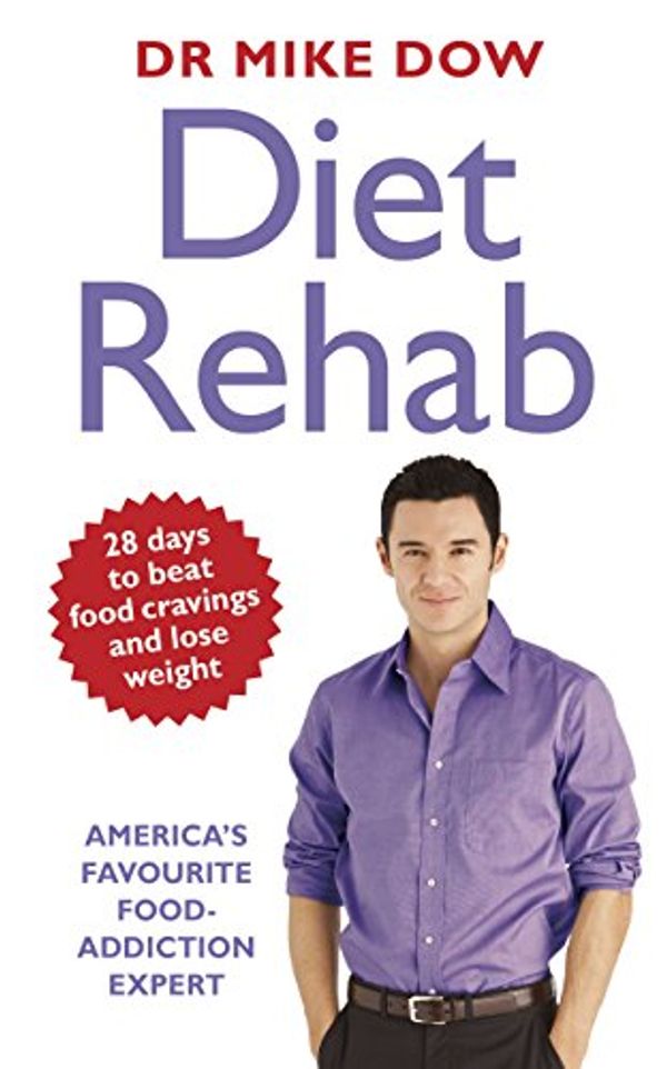 Cover Art for 9780718158279, Diet Rehab by Dow Dr Mike
