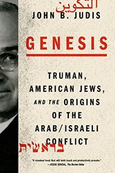 Cover Art for 9780374535124, Genesis: Truman, American Jews, and the Origins of the Arab/Israeli Conflict by John B. Judis