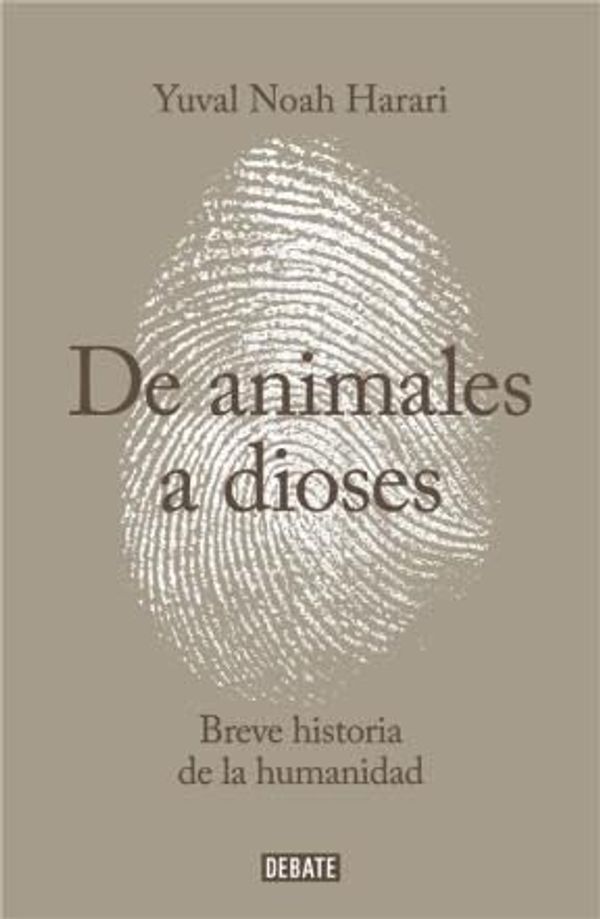 Cover Art for 9789873752131, De Animales A Dioses by Harari