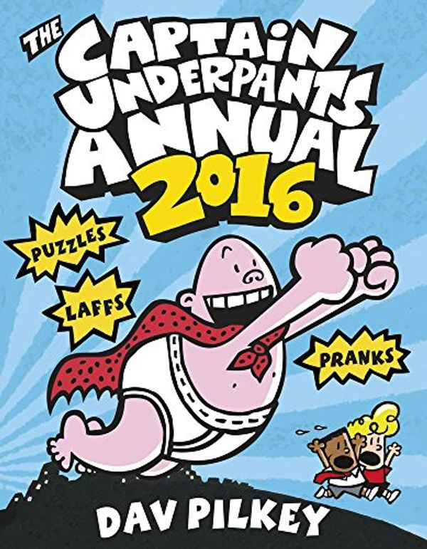 Cover Art for 9781407164038, Captain Underpants Annual 2016 by Dav Pilkey