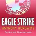 Cover Art for 9781429506069, Eagle Strike by Anthony Horowitz