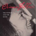 Cover Art for 9780809321537, Oriana Fallaci: The Woman and the Myth by Santo L. Arico