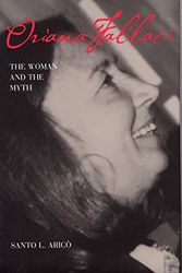 Cover Art for 9780809321537, Oriana Fallaci: The Woman and the Myth by Santo L. Arico