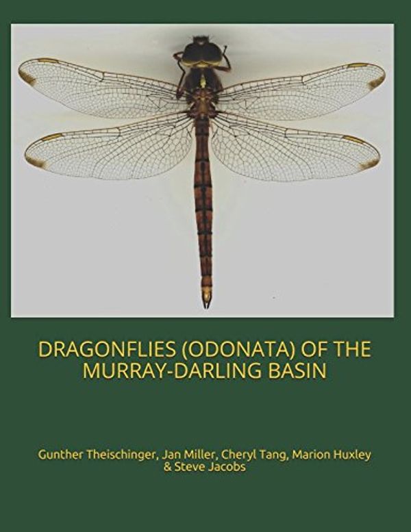 Cover Art for 9781981009305, DRAGONFLIES (ODONATA) OF THE MURRAY-DARLING BASIN by Gunther Theischinger