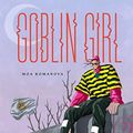 Cover Art for B07V1JVPZY, Goblin Girl by Moa Romanova
