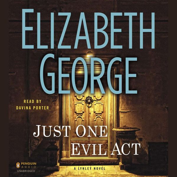 Cover Art for 9781101630648, Just One Evil Act by Elizabeth George