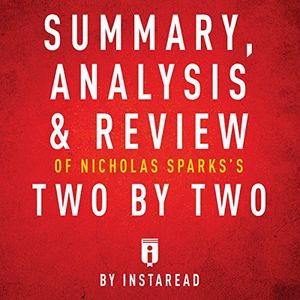 Cover Art for B01N3SVHID, Summary, Analysis & Review of Nicholas Sparks's Two by Two by Instaread by Instaread