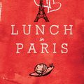 Cover Art for 9780857653222, Lunch In Paris by Elizabeth Bard