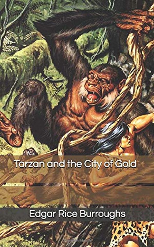 Cover Art for 9781675602683, Tarzan and the City of Gold by Edgar Rice Burroughs