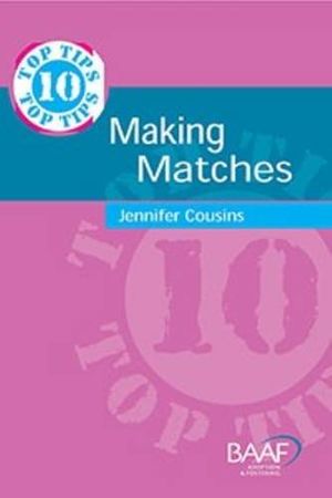 Cover Art for 9781907585340, Ten Top Tips for Making Matches by Jennifer Cousins