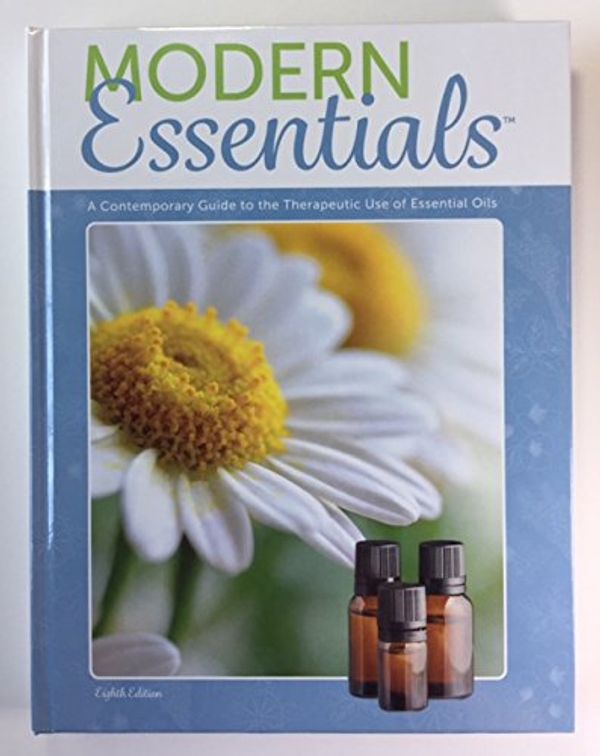 Cover Art for 9781937702472, Modern Essentials: A Contemporary Guide to the Therapeutic Use of Essential Oils (8th Edition) by Aroma Tools
