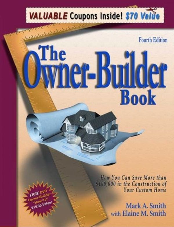 Cover Art for 9781932272048, The Owner-Builder Book by Mark A. Smith, Elaine M. Smith