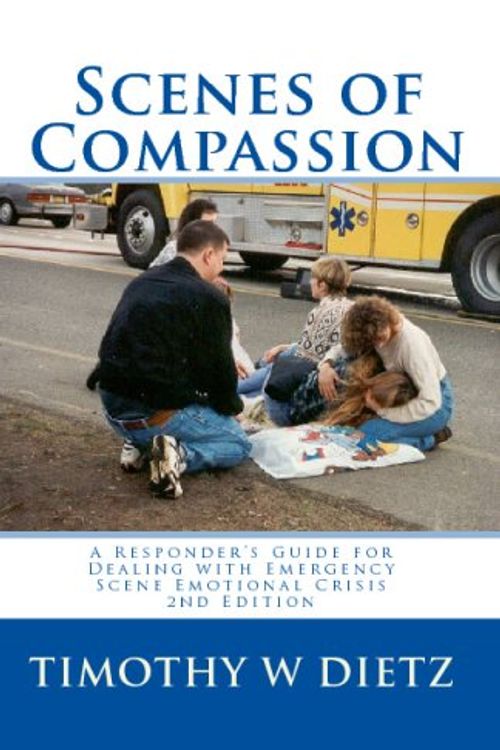 Cover Art for 9781883581206, Scenes of Compassion by Timothy W Dietz