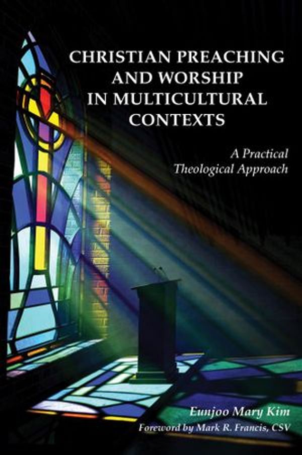 Cover Art for 9780814663455, Christian Preaching and Worship in Multicultural Contexts by Eunjoo Mary Kim