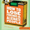 Cover Art for 9781423301066, How to Lose Friends and Alienate People by Toby Young