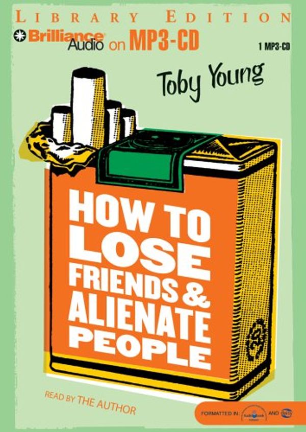 Cover Art for 9781423301066, How to Lose Friends and Alienate People by Toby Young