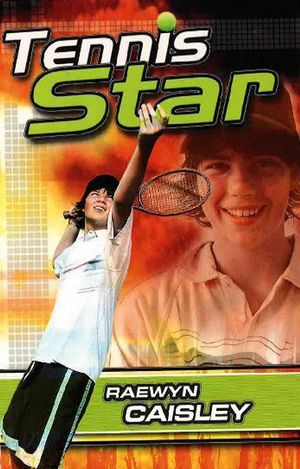 Cover Art for 9780734413772, Tennis Star by Raewyn Caisley
