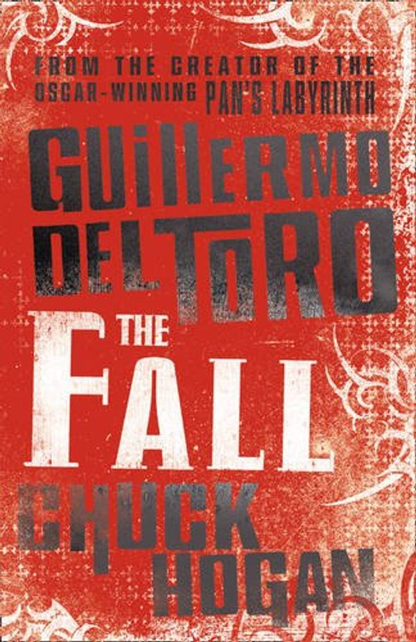 Cover Art for 9780007319497, The Fall by Del Toro, Guillermo, Chuck Hogan