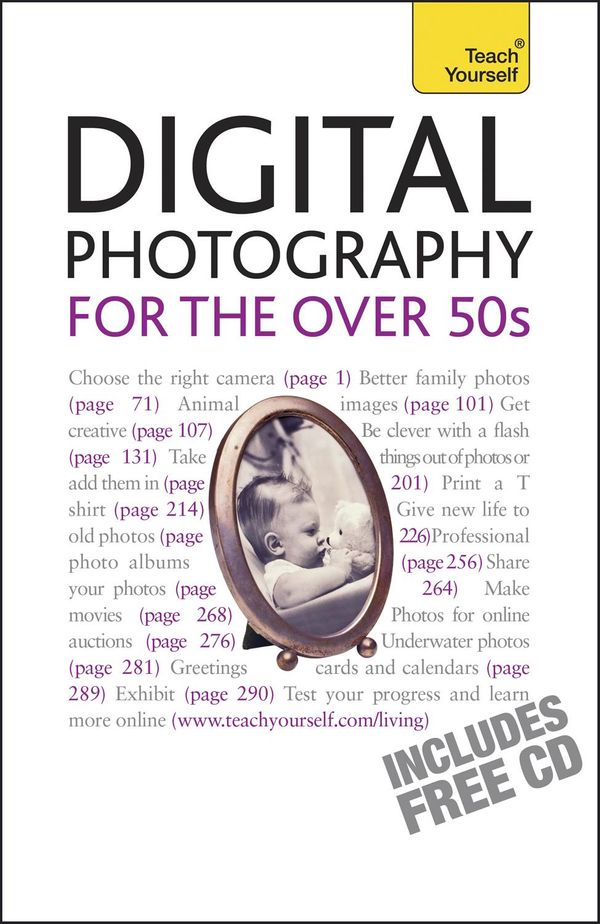 Cover Art for 9781444129243, Digital Photography For The Over 50s: Teach Yourself by Peter Cope