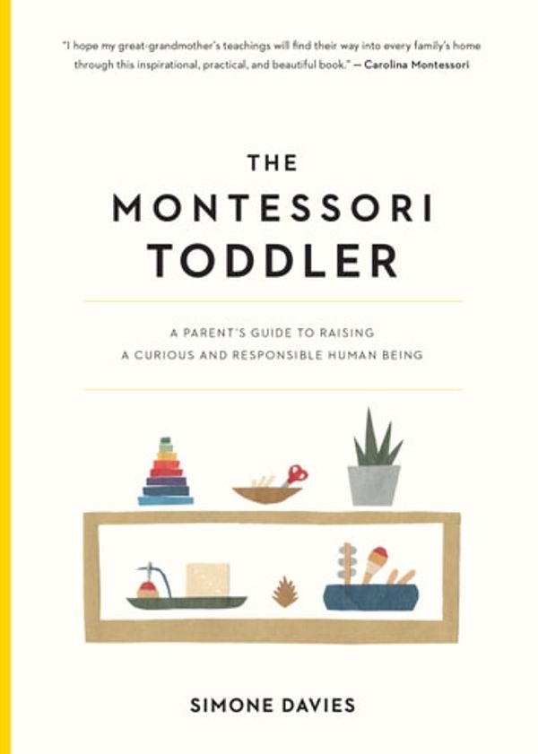 Cover Art for 9781523507900, The Montessori Toddler by Simone Davies