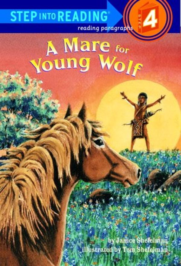 Cover Art for 9780679834458, MARE FOR YOUNG WOLF - SIR3 by Shefelman, Janice; Shefelman, Tom