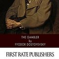 Cover Art for 9781502894359, The Gambler by Fyodor Dostoevsky
