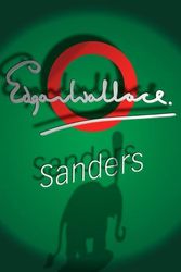 Cover Art for 9780755121670, Sanders by Edgar Wallace